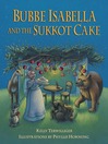 Bubbe Isabella and the Sukkot Cake@